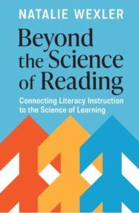 Beyond the Science of Reading by Natalie Wexler - book cover